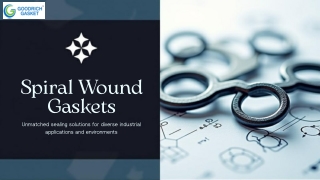 High-Performance Spiral Wound Gasket Solutions by Goodrich Gasket