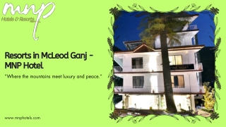 Resorts in McLeod Ganj - MNP Hotel