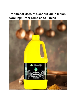 Traditional Uses of Coconut Oil in Indian Cooking_ From Temples to Tables