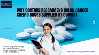 Why Doctors Recommend Colon Cancer Chemo Drugs Supplied by Oddway