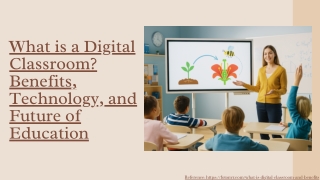 What is a Digital Classroom Benefits, Technology, and Future of Education