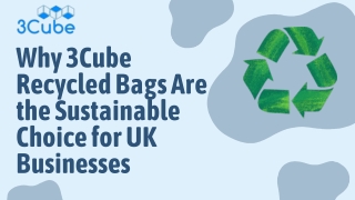 Why 3Cube Recycled Bags Are the Sustainable Choice for UK Businesses
