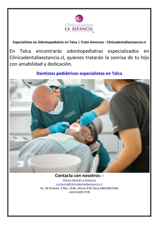 Especialistas en Odontopediatría en Talca | Trato Amoroso · Clinicadentallaestan