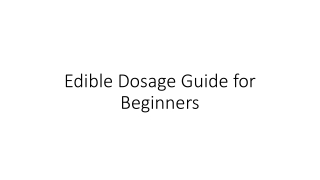 Edible Dosage Guide for Beginners