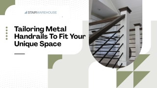 Tailoring Metal Handrails To Fit Your Unique Space