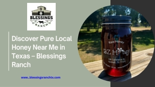 Discover Pure Local Honey Near Me in Texas – Blessings Ranch