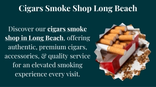Cigars Smoke Shop Long Beach