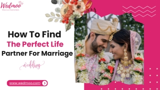 How To Find The Perfect Life Partner For Marriage