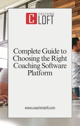 Complete Guide to Choosing the Right Coaching Software Platform