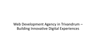 Web Development Agency in Trivandrum – Building Innovative Digital Experiences