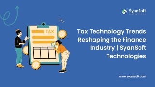 Tax Technology Trends Reshaping the Finance Industry | SyanSoft Technologies