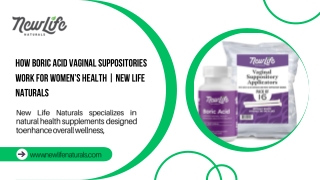 How Boric Acid Vaginal Suppositories Work for Women’s Health  New Life Naturals
