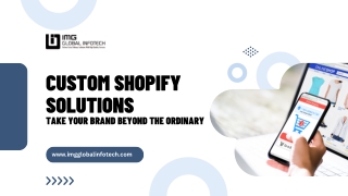 Unleash Your Brand’s Potential: Custom Shopify Solutions for Retail Domination