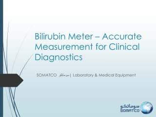 Bilirubin Meter – Reliable Clinical & Laboratory Measurement | SOMATCO سوماتكو
