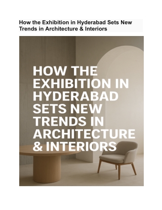 How the Exhibition in Hyderabad Sets New Trends in Architecture & Interiors