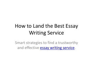 How_to_Land_the_Best_Essay_Writing_Service_V2