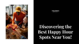 Discovering the Best Happy Hour Spots Near You!