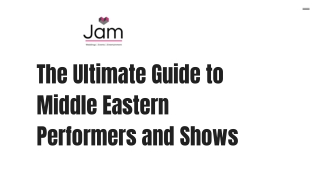 The Ultimate Guide to Middle Eastern Performers and Shows