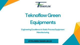 Teknoflow Green Equipments – Pioneering Process Equipment Solutions