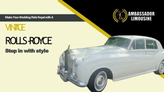 Make Your Wedding Ride Royal with a Vintage Rolls-Royce