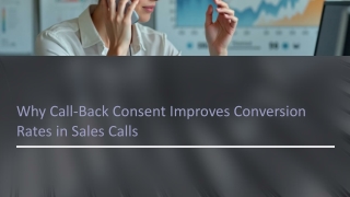 Why Call-Back Consent Improves Conversion Rates in Sales Calls