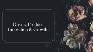 Driving Product Innovation & Growth