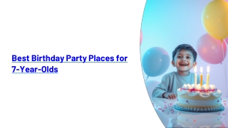 Best Birthday Party Places for 7-Year-Olds | Fun, Creative & Unforgettable