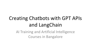 Creating Chatbots with GPT APIs and LangChain