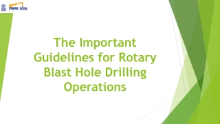 The Important Guidelines for Rotary Blast Hole Drilling Operations