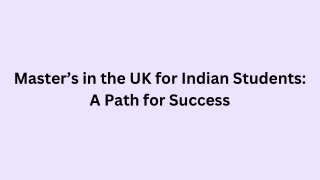 Master’s in the UK for Indian Students: A Path for Success