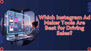 Which Instagram Ad Maker Tools Are Best for Driving Sales
