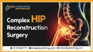 Complex Hip Reconstruction : Understanding When It's Needed