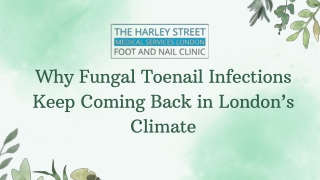 Why Fungal Toenail Infections Keep Coming Back in London’s Climate