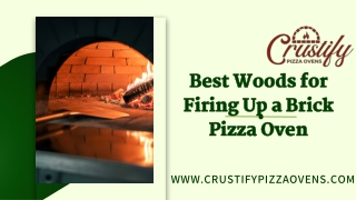 Best Woods for Firing Up a Brick Pizza Oven