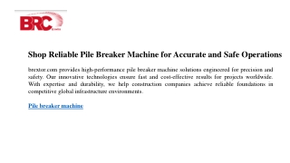 Shop Reliable Pile Breaker Machine for Accurate and Safe Operations