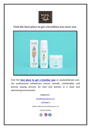 Visit the best place to get a brazilian wax near you