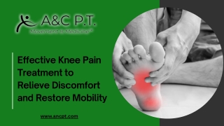 Effective Knee Pain Treatment to Relieve Discomfort and Restore Mobility