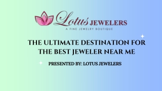 The Ultimate Destination for the Best Jeweler Near Me
