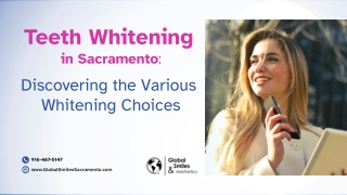 Teeth Whitening in Sacramento Discovering the Various Whitening Choices