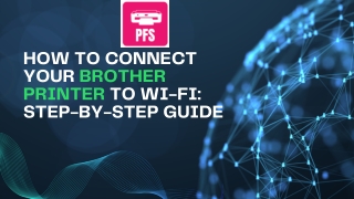 How to Connect Your Brother Printer to Wi-Fi: Step-by-Step Guide