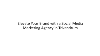 Elevate Your Brand with a Social Media Marketing Agency in Trivandrum