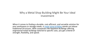 Why a Metal Shop Building Might Be Your Ideal Investment