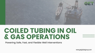 Coiled Tubing in Oil & Gas Operations