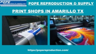 With Pope Reproduction & Supply, You Have A Trusted Print Shop in Amarillo Tx