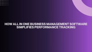 How All In One Business Management Software Simplifies Performance Tracking