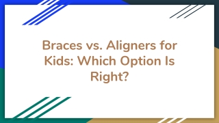Braces vs. Aligners for Kids_ Which Option Is Right_