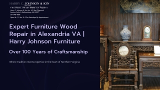 Expert Furniture Wood Repair in Alexandria, VA  Harry Johnson Furniture