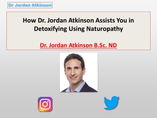 How Dr. Jordan Atkinson Assists You in Detoxifying Using Naturopathy