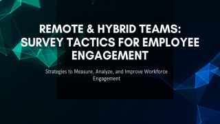 Remote & Hybrid Teams Survey Tactics for Employee Engagement