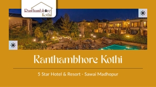 Wildlife Resort Ranthambore